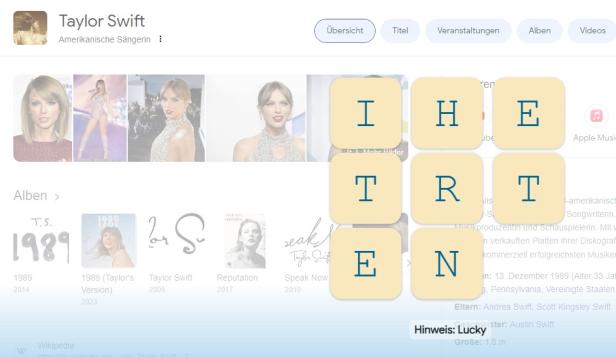 Eines der Puzzles vom Taylor Swift Rätsel, der Hinweis lautet "lucky", die Buchstaben sind "I, H, E, T, R, T, E N"