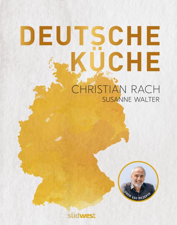 "Deutsche Küche" von Christian Rach, Südwest Verlag