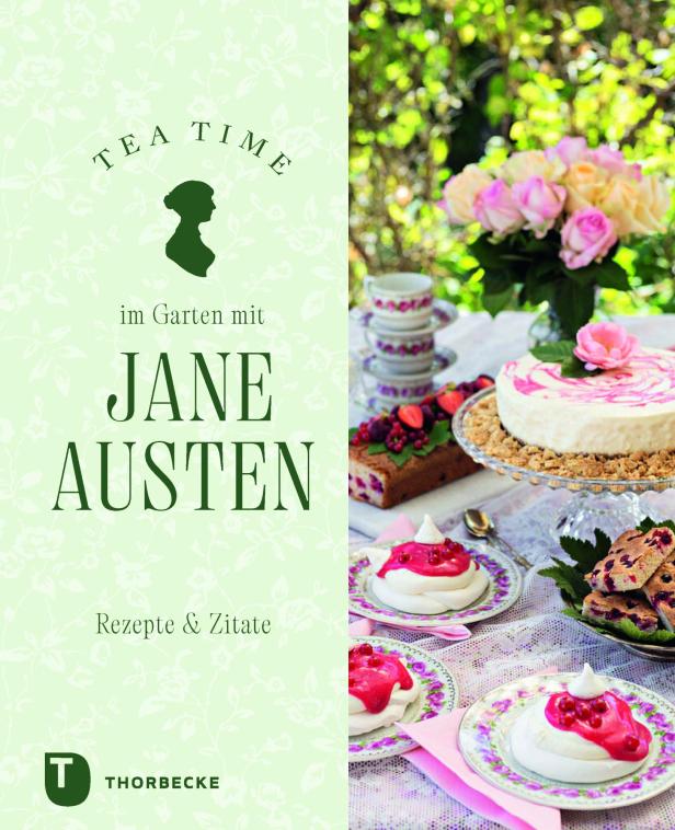 Tea Time im Garten mit Jane Austen Verlag Thorbecke 136 Seiten. 28 Euro Tea Time im Garten mit Jane Austen Verlag Thorbecke 136 Seiten. 28 Euro