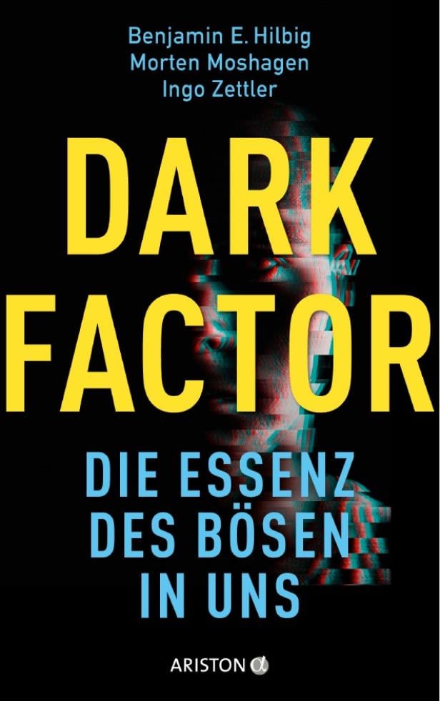 Buchcover von „Dark Factor – Die Essenz des Bösen in uns“ von Benjamin E. Hilbig, Morten Moshagen und Ingo Zettler mit verzerrtem Porträt im Hintergrund.