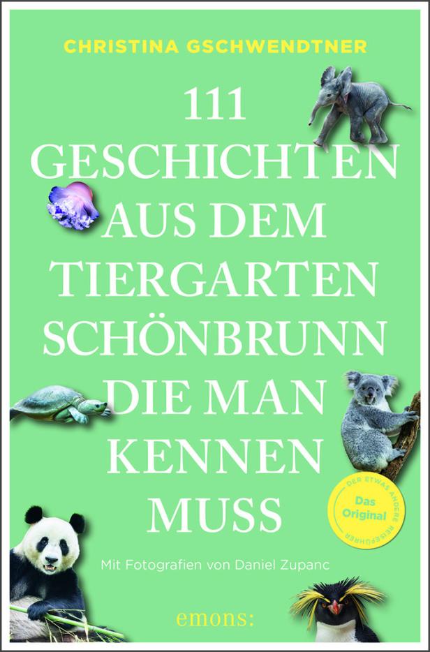"111 Geschichten aus dem Tiergarten Schönbrunn, die man kennen muss" steht auf dem grünen Buchcover.