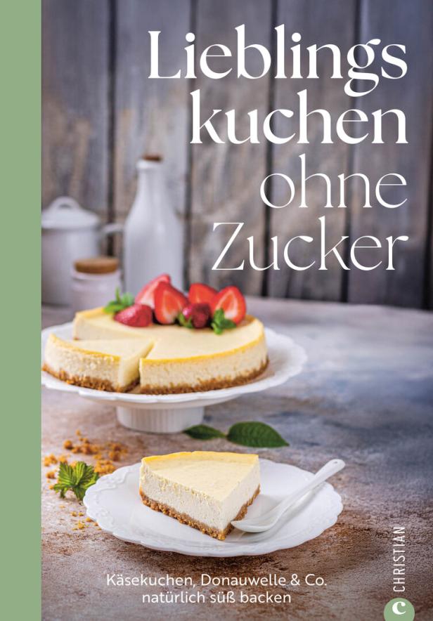Susann Kreihe: „Lieblingskuchen ohne Zucker“  Christian Verlag.